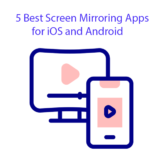 5 Best Screen Mirroring Apps for iOS and Android