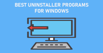 Best Uninstaller Programs for Windows [Paid & Free]