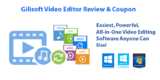 Gilisoft Video Editor Review & Coupon Code